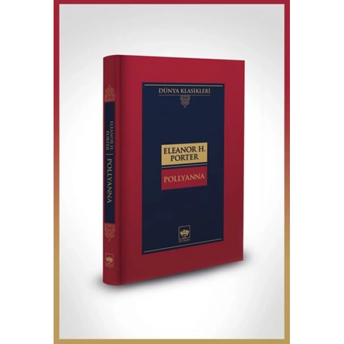 Pollyanna-Dünya Klasikleri (Ciltli)