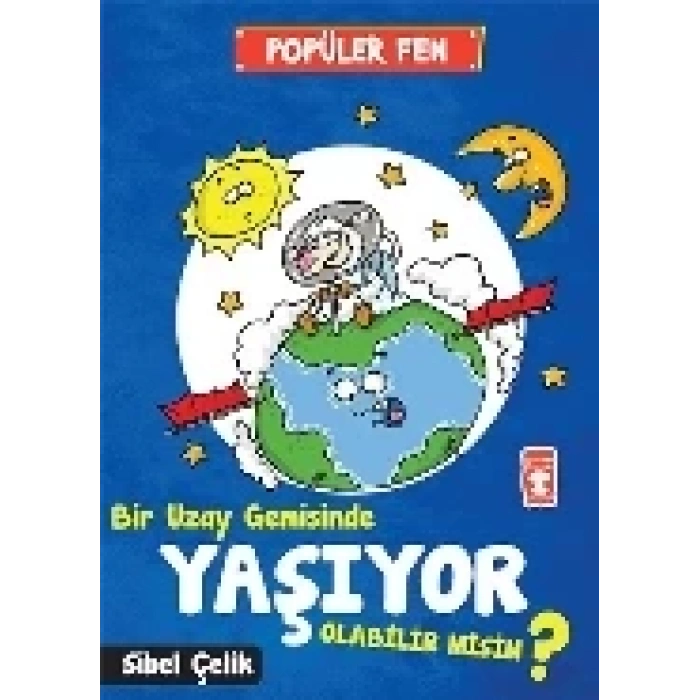 Popüler Fen - Bir Uzay Gemisinde Yaşıyor Olabilir Misin?