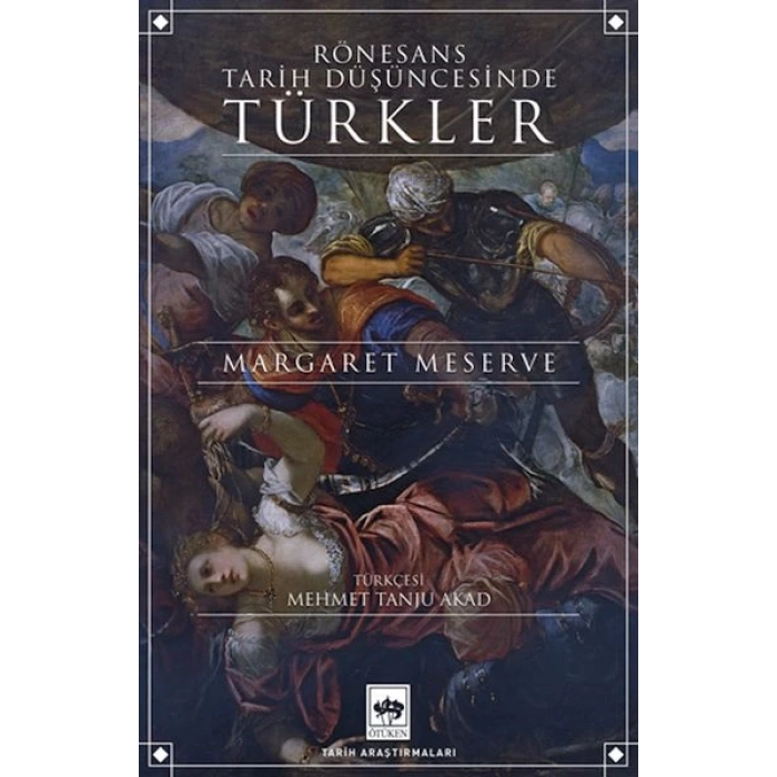 Rönesans Tarih Düşüncesinde Türkler