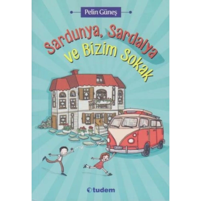 Sardunya, Sardalya ve Bizim Sokak