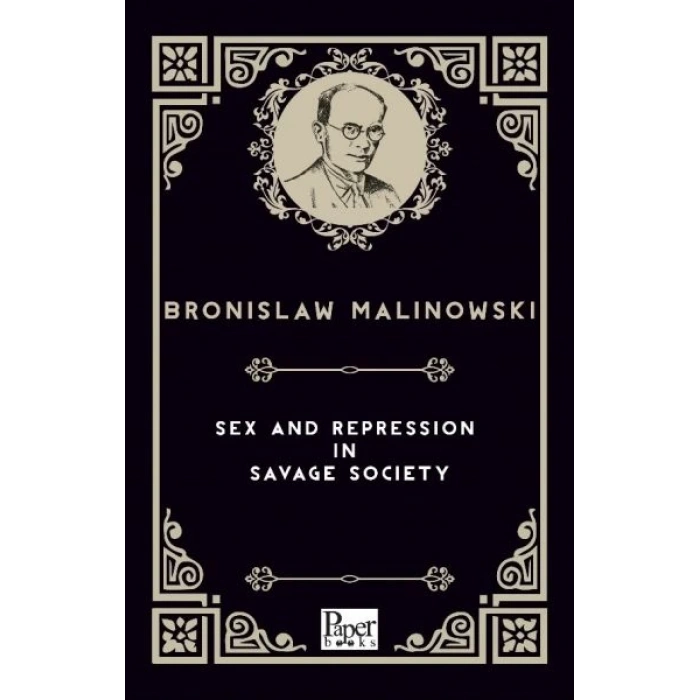 Sex and Repression in Savage Society (İngilizce Kitap)