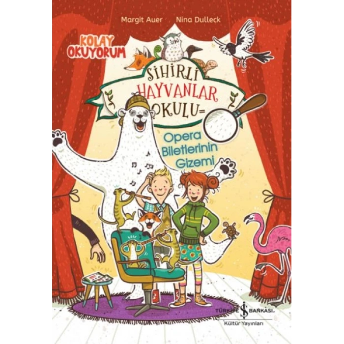 Sihirli Hayvanlar Okulu – Opera Biletlerinin Gizemi – Kolay Okuyorum