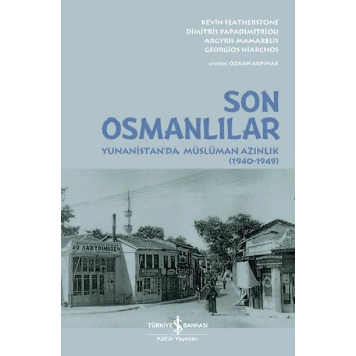 Son Osmanlılar Yunanistan’da Müslüman Azınlık (1940-1949)