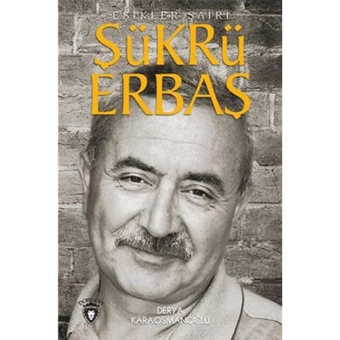Şükrü Erbaş Eşikler Şairi