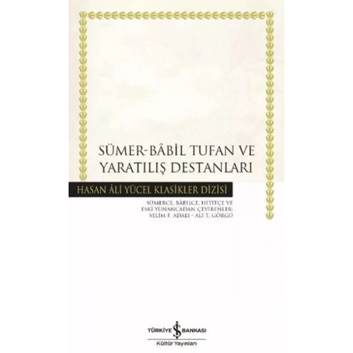 Sümer - Babil Tufan ve Yaratılış Destanları