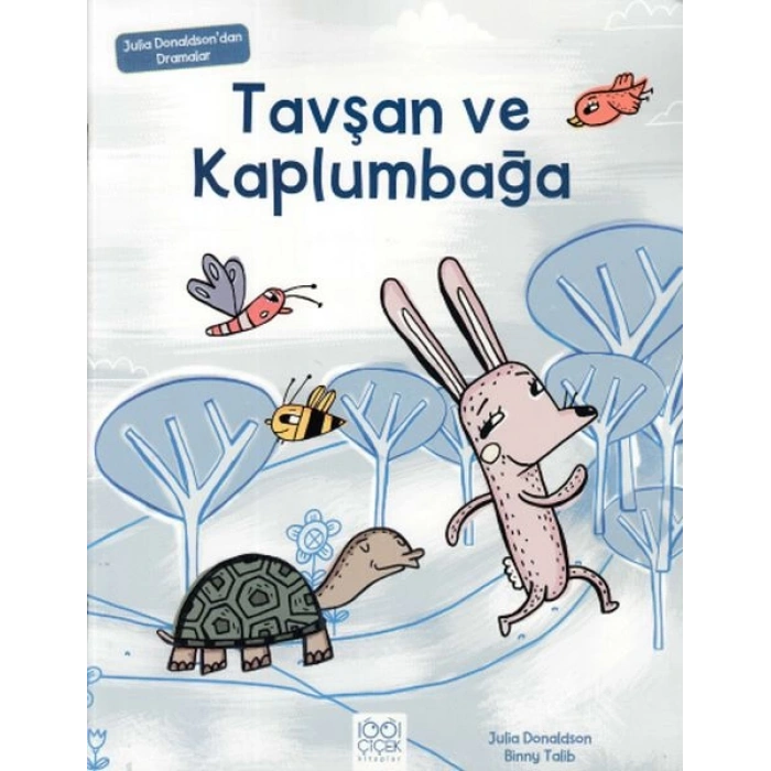 Tavşan ve Kaplumbağa - Julia Donaldsondan Dramalar