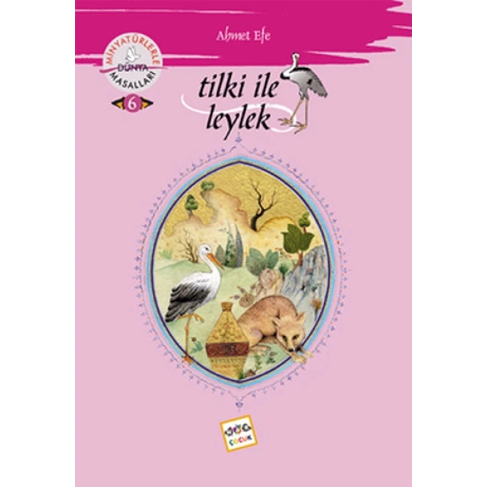 Tilki İle Leylek /  Minyatürlerle Dünya Masalları