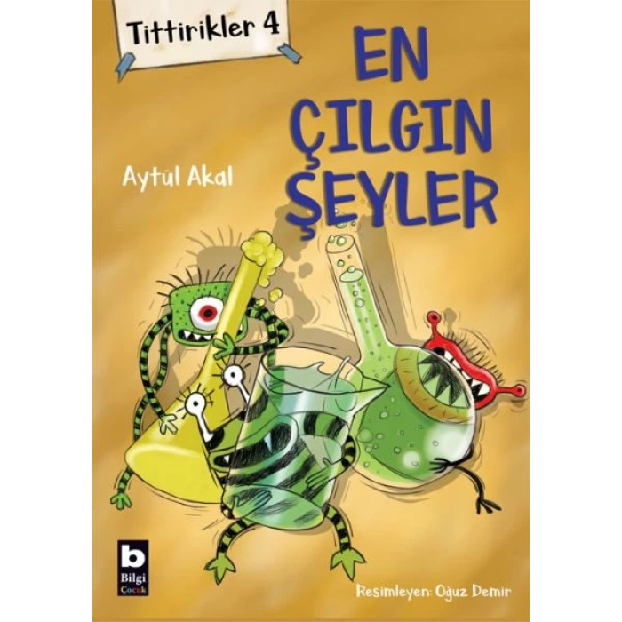 Tittirikler 4 - En Çılgın Şeyler
