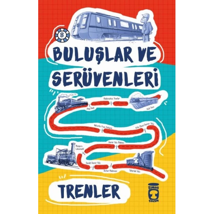 Trenler / Buluşlar ve Serüvenleri