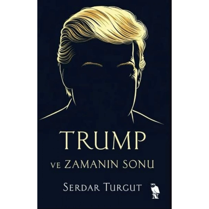 Trump ve Zamanın Sonu