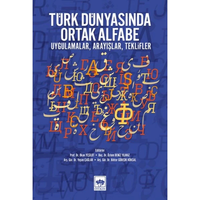 Türk Dünyasında Ortak Alfabe - Uygulamalar, Arayışlar, Teklifler