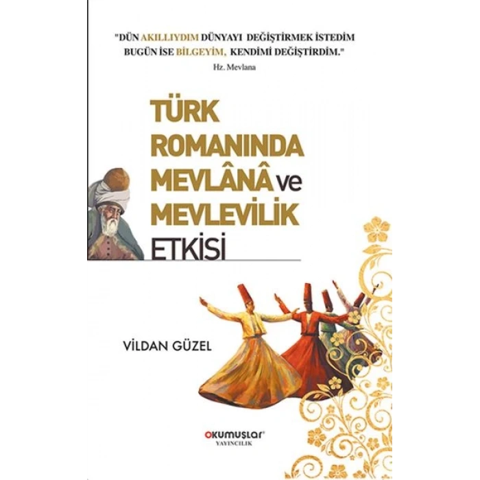 Türk Romanında Mevlana ve Mevlevilik Etkisi