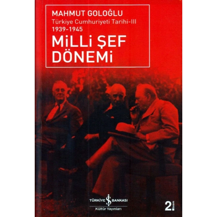 Türkiye Cumhuriyeti Tarihi III 1939-1945 - Milli Şef Dönemi