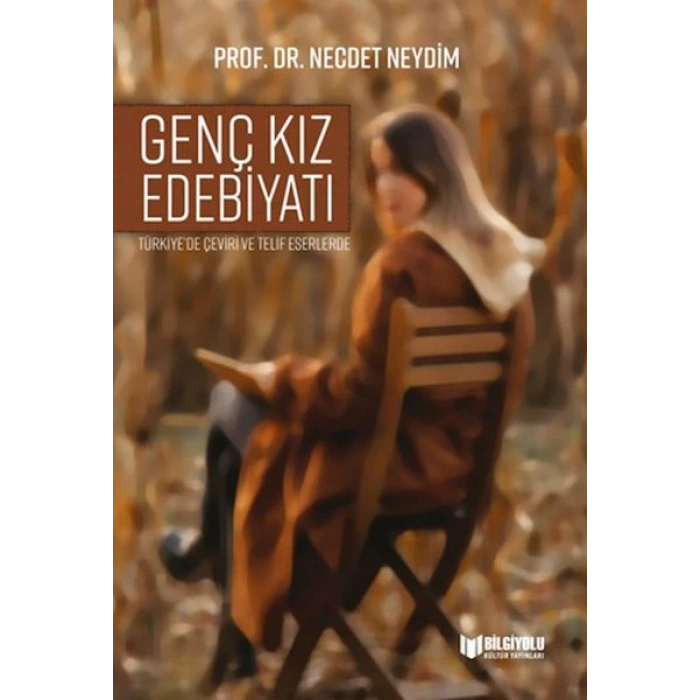 TürkiyeDe Çeviri Ve Telif Eserlerde Genç Kız Edebiyatı