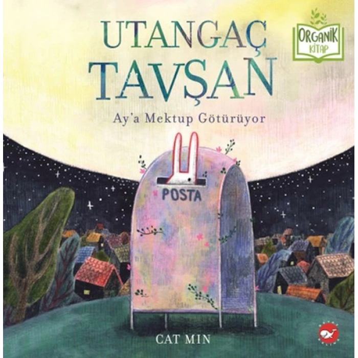 Utangaç Tavşan Ay’a Mektup Götürüyor - Organik Kitaplar