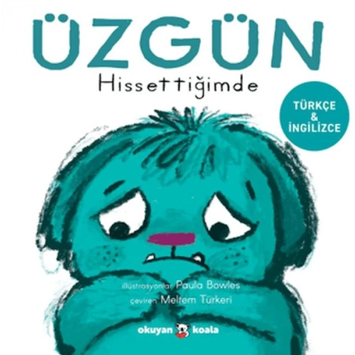 Üzgün Hissettiğimde