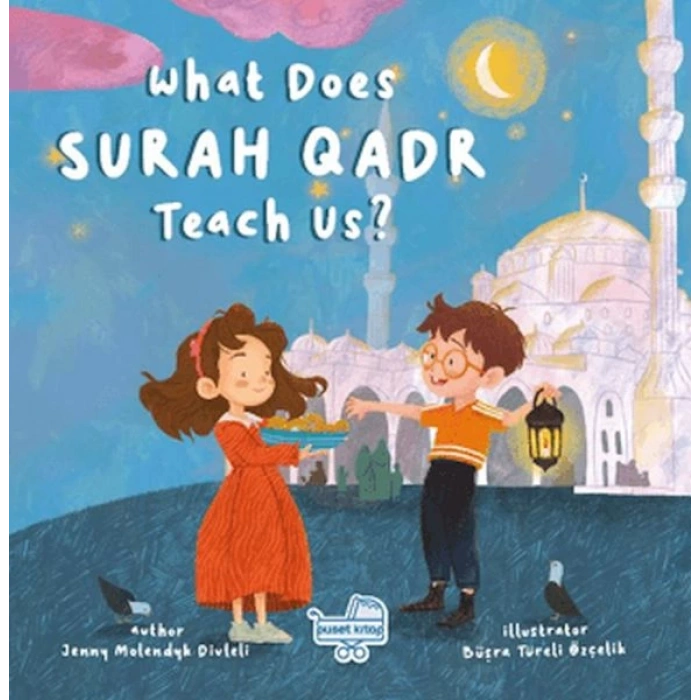 What Does Surah Qadr Teach Us? (İngilizce Kadir Suresi Bize Ne Anlatıyor?)