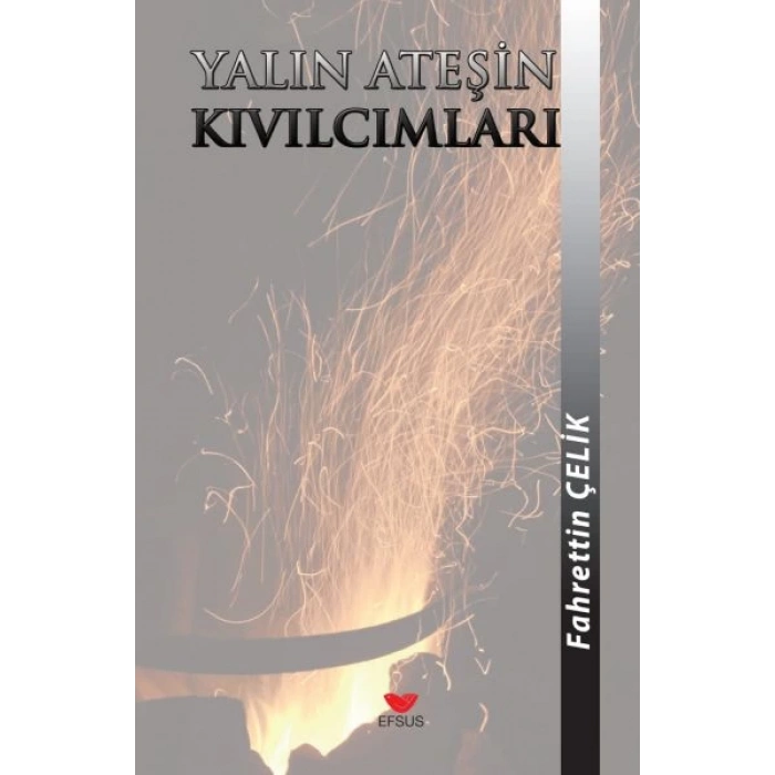 Yalın Ateşin Kıvılcımları