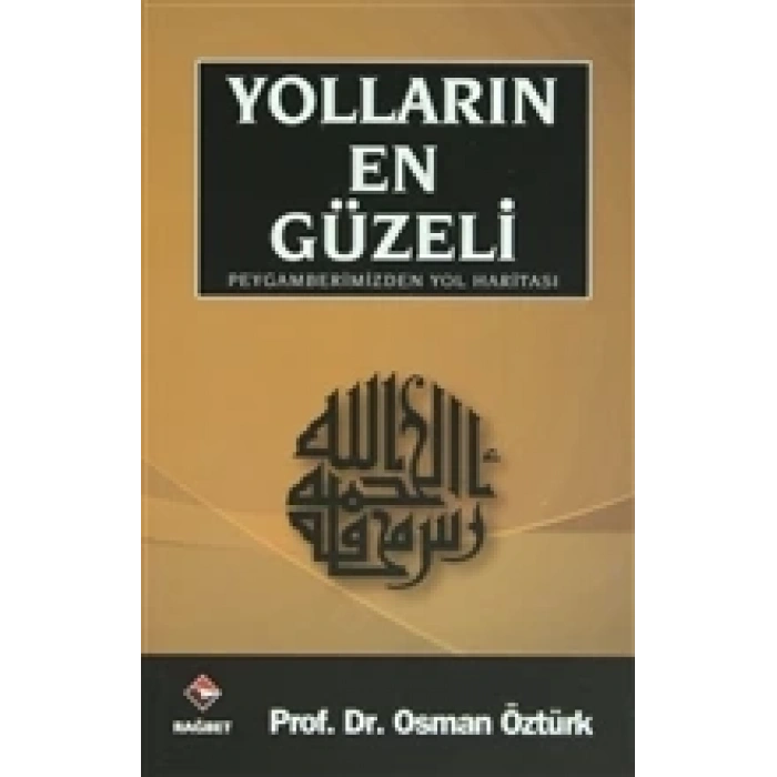 Yolların En Güzeli / Peygamberimizden Yol Haritası