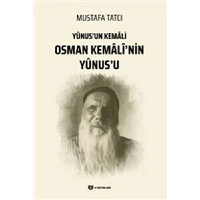 Yunusun Kemali Osman Kemali’nin Yunus’u