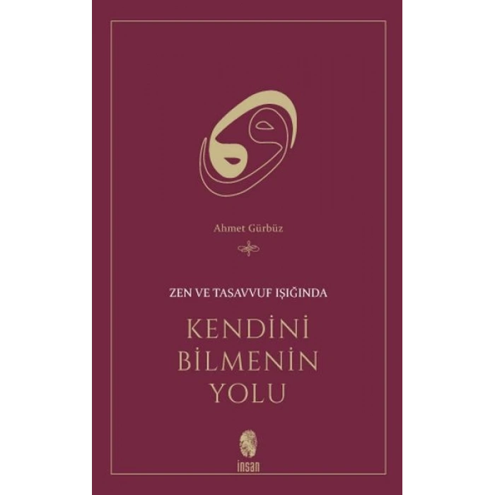 Zen ve Tasavvuf Işığında Kendini Bilmenin Yolu