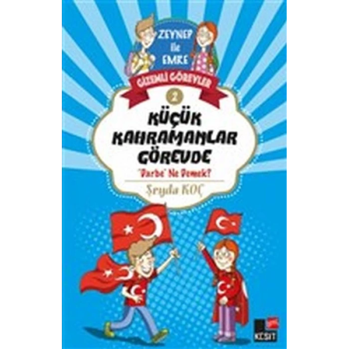 Zeynep ile Emre Gizemli Görevler 2 - Küçük Kahramanlar Görevde