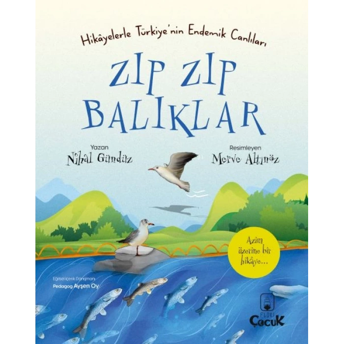 Zıp Zıp Balıklar - Hikâyelerle Türkiyenin Endemik Canlıları