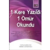 1 Kere Yazıldı 1 Ömür Okundu