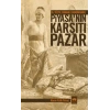 16. Yüzyıl Osmanlı Ekonomisinde Piyasanın Karşıtı Pazar