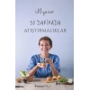 30 Dakikada Atıştırmalıklar