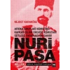 Afrika Grupları Komutanı Kafkas İslam Ordusu Komutanı Sütlüce Fabrikasının Sahibi Nuri Paşa