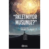Akletmiyor Musunuz? - Kur’an’da Aklediş Eylemleri