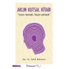 Aklın Kutsal Kitabı - İnsanı Tanımak, Hayatı Anlamak