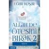 Allah De Ötesini Bırak 2 - Niyet