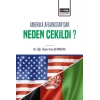 Amerika Afganistan’Dan Neden Çekildi?