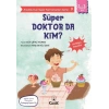 Anadolunun Süper Kahramanları Serisi-9-Süper Doktor da Kim?