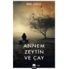 Annem Zeytin ve Çay
