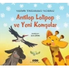 Antilop Lolipop ve Yeni Komşular