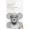 Aristoteles - Hayatı Bir Şölen Sofrası Gibi Bırakmalı, Ne Susuz Ne de Sarhoş
