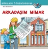 Arkadaşım Mimar Dünyayı Öğreniyorum
