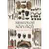 Arkeoloji Sözlüğü (Yeni Kapak)