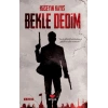 Bekle Dedim