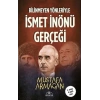 Bilinmeyen Yönleriyle İsmet İnönü Gerçeği
