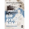 Bir Aykırı Adam Hatay’ın Karayılanı