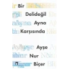 Bir Delideğil Ayna Karşısında