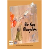 Bir Kuş Olsaydım