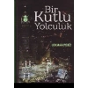 Bir Kutlu Yolculuk