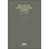 Bizans’ın Entelektüel Tarihi - Seçme Makaleler