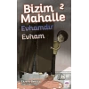Bizim Mahalle 2 - Evhamdır Evham