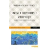 Böyle Buyurdu Zerdüşt - Herkes ve Hiç Kimse İçin Bir Kitap